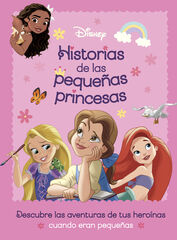 Princesas. Historias de las pequeñas princesas Princesas. Historias de las pequeñas princesas