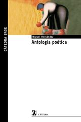 Antología poética de Miguel Hernández Antología poética de Miguel Hernández