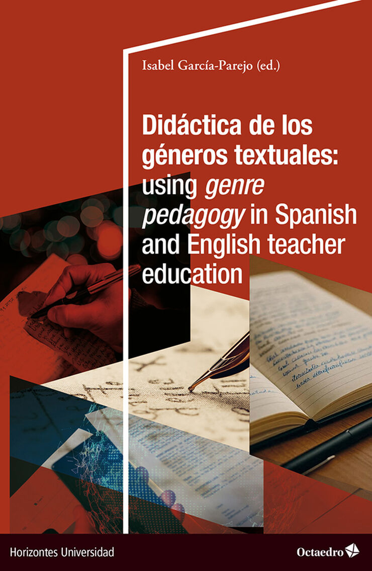 Did&aacute;ctica de los g&eacute;neros textuales: using genre pedagogy in Spanish and English teacher education