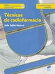 Técnicas de radiofarmacia (2ª edición revisada y ampliada)