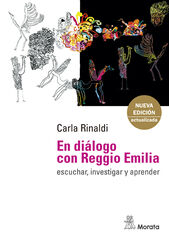 En di&aacute;logo con Reggio Emilia. Escuchar, investigar y aprender
