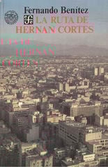 La ruta de Hernán Cortés La ruta de Hernán Cortés