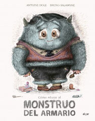 Cómo Educar Al Monstruo Del Armario Cómo Educar Al Monstruo Del Armario