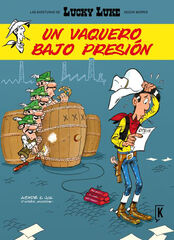 Lucky Luke. Un vaquero bajo presión Lucky Luke. Un vaquero bajo presión