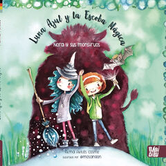 Nora y sus Monstruos. Luna Azul y su Escoba Mágica