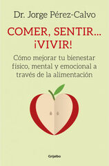Comer, sentir... ¡vivir! Comer, sentir... ¡vivir!