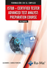 (IFCT062PO) ISTQB - Certified tester advanced test analyst: Preparation course (IFCT062PO) ISTQB - Certified tester advanced test analyst: Preparation course