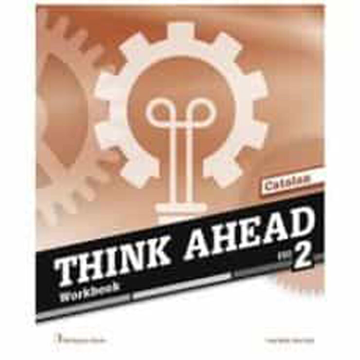 Think Ahead 2 ESO Workbook (catalan) Think Ahead 2 ESO Workbook (catalan)