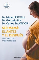 Ser mamá: el antes y el después Ser mamá: el antes y el después