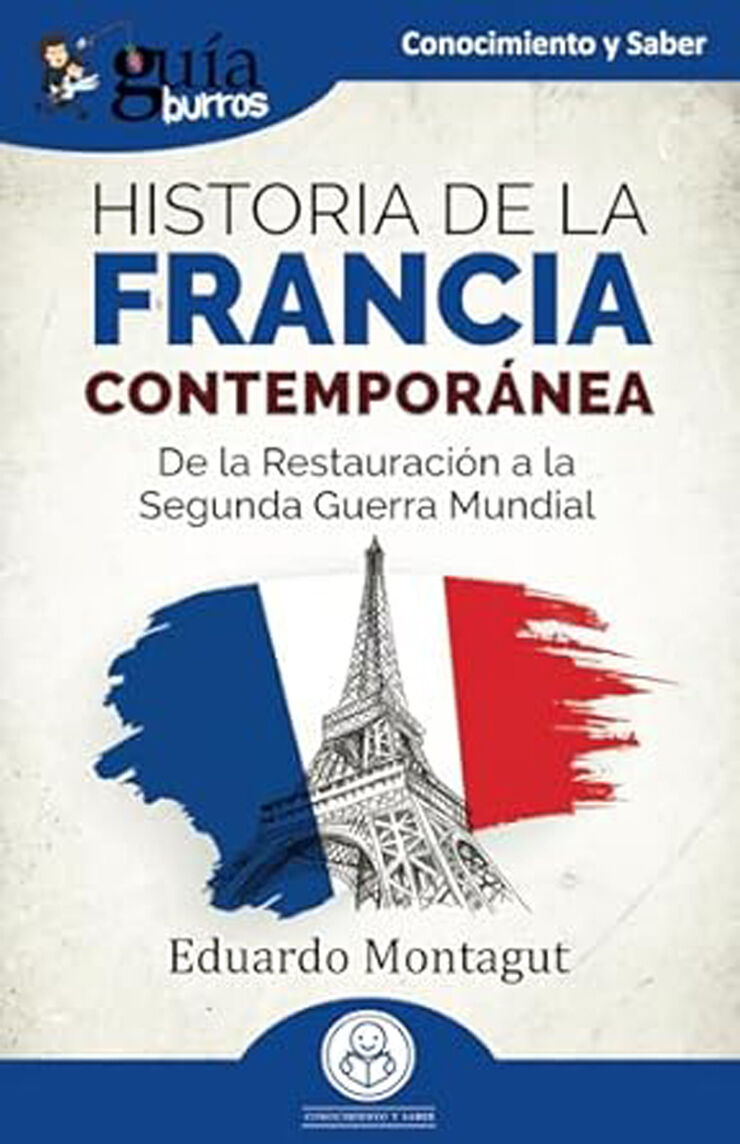 Guíaburros: Historia de la Francia contemporánea