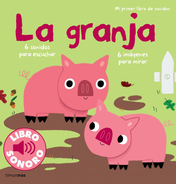 La granja. Mi primer libro de sonidos