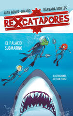 Rexcatadores 3. El palacio submarino Rexcatadores 3. El palacio submarino