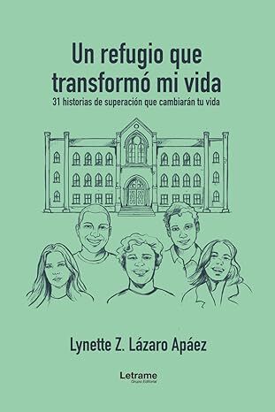 Un refugio que transform&oacute; mi vida