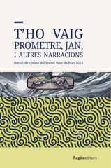 T'ho vaig prometre, Jan, i altres narracions T'ho vaig prometre, Jan, i altres narracions
