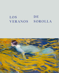 Los veranos de Sorolla Los veranos de Sorolla