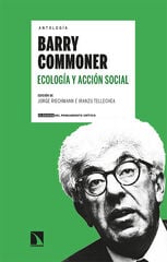 Antología Barry Commoner Ecología y acción social Antología Barry Commoner Ecología y acción social