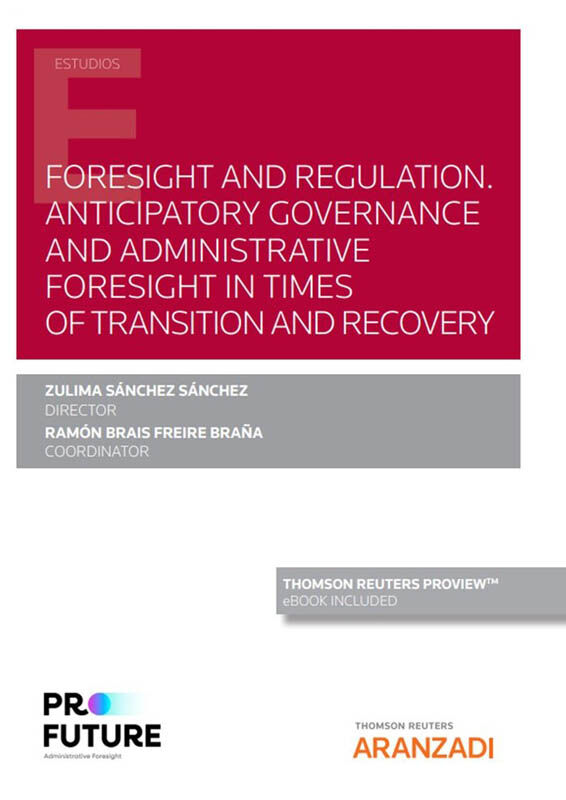 Foresight and regulation. Anticipatory governance and administrative foresight in times of  transition and recovery (Papel + e-book)