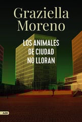 Los animales de ciudad no lloran Los animales de ciudad no lloran
