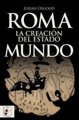 Roma. La creación del Estado Mundo Roma. La creación del Estado Mundo