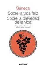Sobre la vida feliz - Sobre la brevedad de la vida Sobre la vida feliz - Sobre la brevedad de la vida