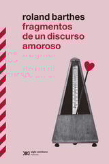 Fragmentos de un discurso amoroso Fragmentos de un discurso amoroso