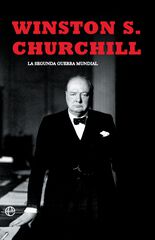 La segunda guerra mundial(Churchill). Edición 80 Aniversario La segunda guerra mundial(Churchill). Edición 80 Aniversario
