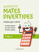 Quadern de mates divertides 7-8 anys Quadern de mates divertides 7-8 anys