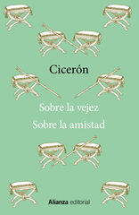 Sobre la vejez / Sobre la amistad Sobre la vejez / Sobre la amistad