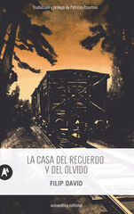 La casa del recuerdo y del olvido La casa del recuerdo y del olvido