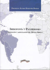 Iberofonía y Paniberismo Iberofonía y Paniberismo