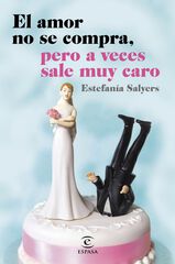 El amor no se compra, pero a veces sale muy caro El amor no se compra, pero a veces sale muy caro
