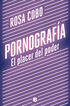 Pornografía: El placer del poder