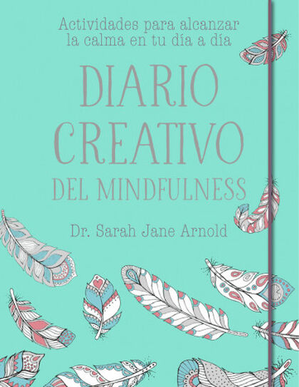 Diario creativo del mindfulness Diario creativo del mindfulness