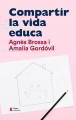 Compartir la vida educa Compartir la vida educa