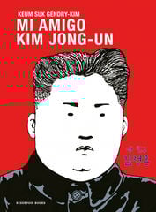 Mi amigo Kim Jong-un