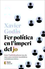 Fer política en l'imperi del jo Fer política en l'imperi del jo