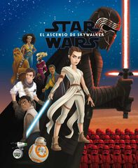 Star Wars. El ascenso de Skywalker Star Wars. El ascenso de Skywalker