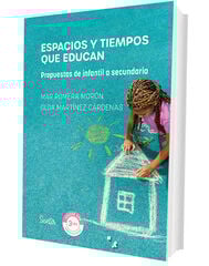 Espacios y tiempos que educan Espacios y tiempos que educan