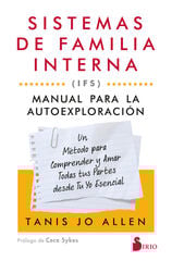 Sistemas de familia interna (IFS): Manual para la autoexploración Sistemas de familia interna (IFS): Manual para la autoexploración