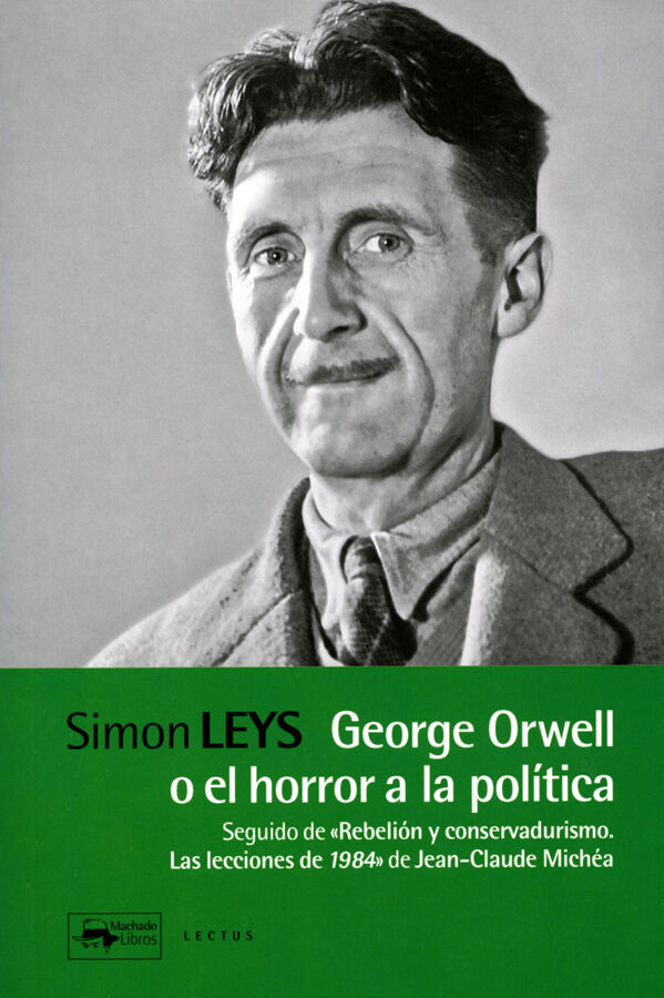 George Orwell o el horror a la pol&iacute;tica