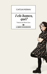 I els homes, què? I els homes, què?
