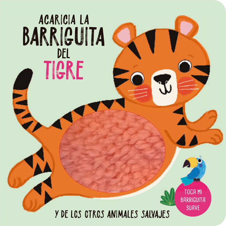 Acaricia la barriguita del tigre