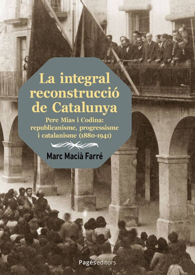 La integral reconstrucci&oacute; de Catalunya