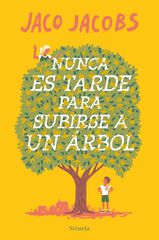 Nunca es tarde para subirse a un árbol Nunca es tarde para subirse a un árbol