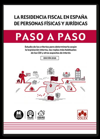 La residencia fiscal en Espa&ntilde;a de personas f&iacute;sicas y jur&iacute;dicas. Paso a paso