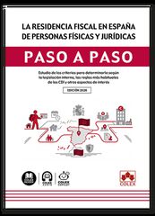 La residencia fiscal en Espa&ntilde;a de personas f&iacute;sicas y jur&iacute;dicas. Paso a paso