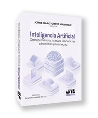 Inteligencia Artificial. Omnipresencia, nuevas tendencias e interdisciplinariedad