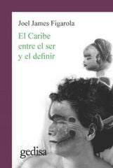 El Caribe entre el ser y el definir El Caribe entre el ser y el definir