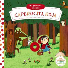 Mis primeros clásicos. Caperucita Roja Mis primeros clásicos. Caperucita Roja