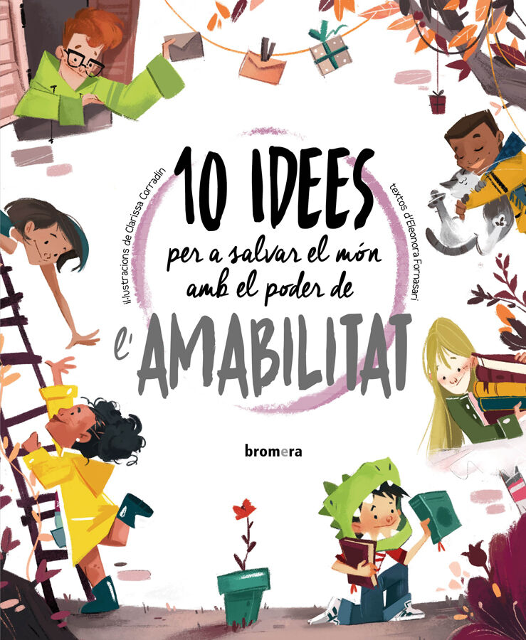 10 idees per a salvar el m&oacute;n amb el poder de l'amabilitat